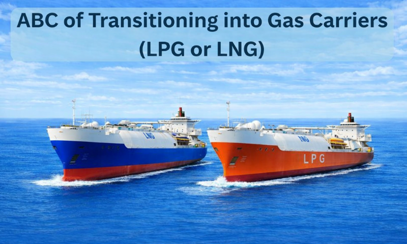 ABC of Transitioning into Gas Carriers (LPG or LNG)