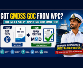 How to Apply for GMDSS GOC COC in India: A Complete Step-by-Step Guide for New Applicants