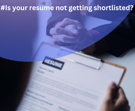 Why your resume is not getting shortlisted?
