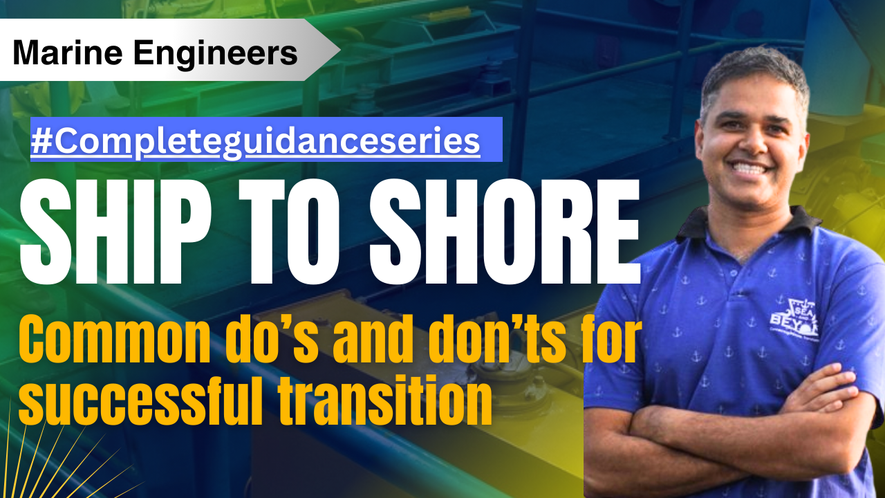 Common do’s and don’ts for successful transition to shore